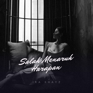 Salah Menaruh Harapan by Ira Khayz