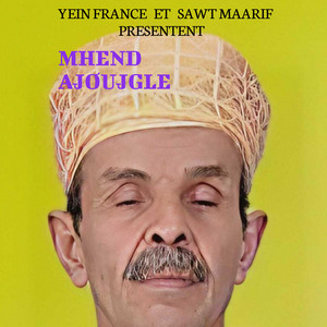 Mhend Ajoujgle - Asif nimourig