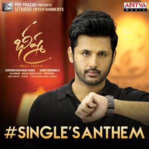 Anurag Kulkarni & Mahati Swara Sagar - Single's Anthem (From "Bheeshma")