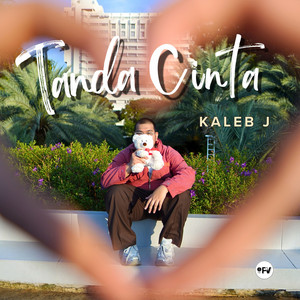 Tanda Cinta by Kaleb J