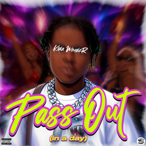 Pass Out (In a day) by Kida Wonder