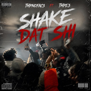 SHAKE DAT SHI by Tmpnofac3, TmpE3