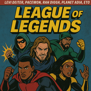 League Of Legends by Levi Deiter, Pacewon, Rah Digga, Planet Asia, eto