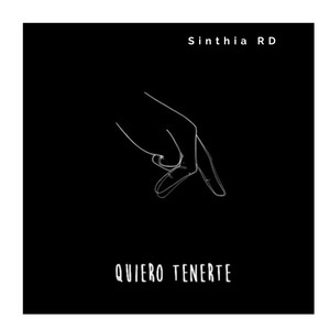 Quiero tenerte by Sinthia RD