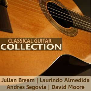 Classical Guitar Collection - Compilation by Andrés Segovia | Spotify