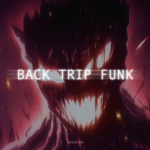 xxxcharacter - Back Trip Funk (Speed Up)