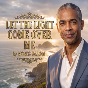 Let the Light Come Over Me