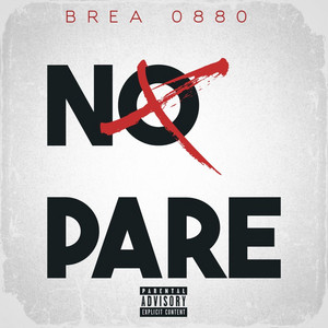 NO PARE by Brea F-1
