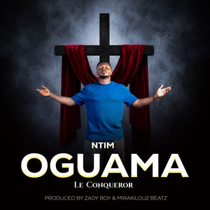 OGUAMA (Le Conqueror) by Ntim