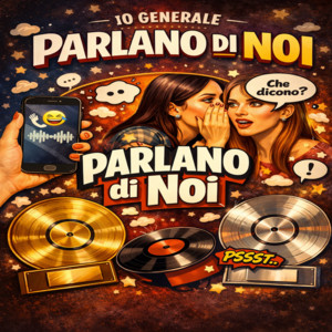 Parlano di noi by Generale