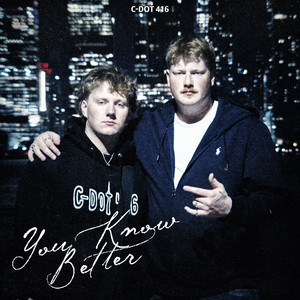 You Know Better by C-Dot 416