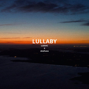 Lullaby by LUDVIC, okafuwa
