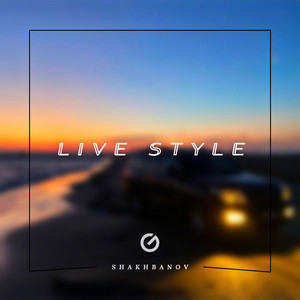 Live Style by Shakhbanov