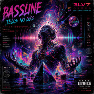 Bassline tells no lies by 3LV7