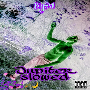 BigEvil - Jupiter "Slowed"