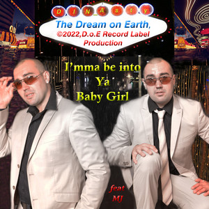 DIN_Asty - I'mma Be into Ya Baby Girl (feat. MJ)