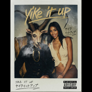 Yike It Up by Tellmewhen2lo, Rayven Justice