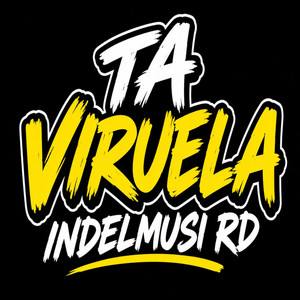 Ta Viruela by Indelmusic RD