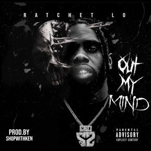 OUT MY MIND by Ratchet Lo