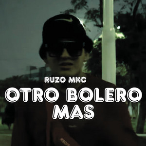 OTRO BOLERO MAS by RUZO MKC