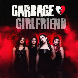 Fire by Garbage Girlfriend