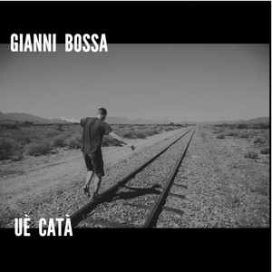 Uè catà by Gianni Bossa