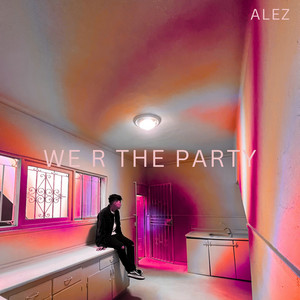 We R the Party - Instrumental by Alez