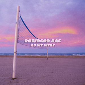 As We Were by Robinson Roe