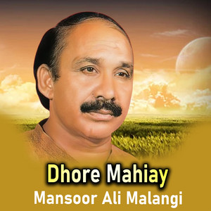 Mansoor Ali Malangi - Dhore Mahiay