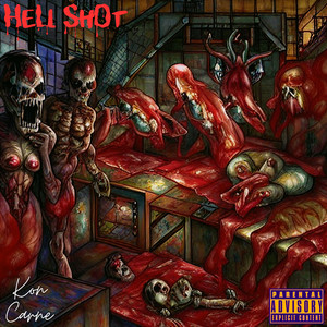 Kon Carne - Hell Shot