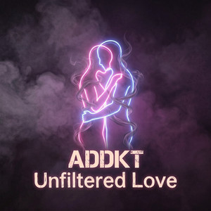 Unfiltered Love by ADDKT