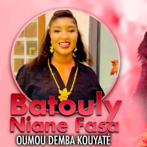 Oumou Demba Kouyaté - Batouly Niane Fassa