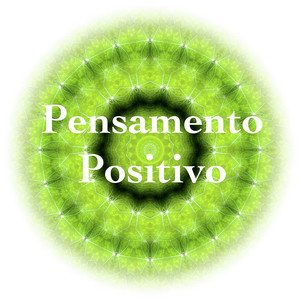 Pensamento Positivo: Música para Ser Feliz y Sereno – Aprender a Meditar, Hacer Yoga y Calmar la Ansiedad