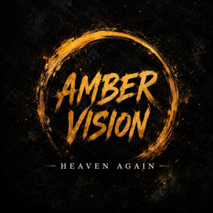 HEAVEN AGAIN by AMBER VISION