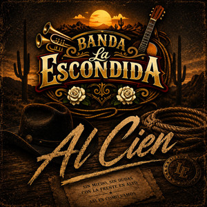 Al Cien by Banda La Escondida
