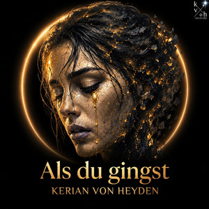 Als du gingst by Kerian von Heyden