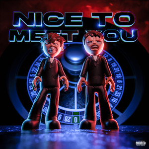 Nice to meet you