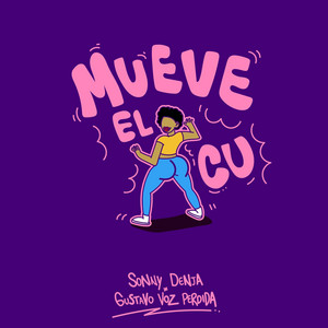 Mueve El Cu by Sonny Denja, Gustavo Voz Perdida