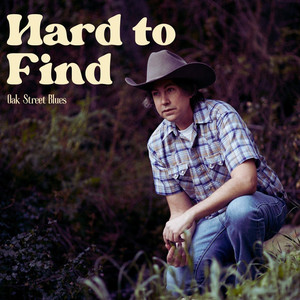 Hard to Find by Oak Street Blues