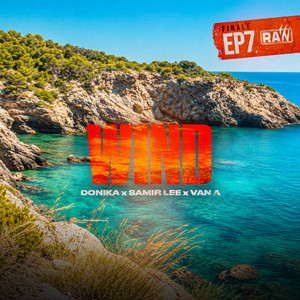 WIND by SAMIR LEE, VAN A, DONIKA, RAW SEASON