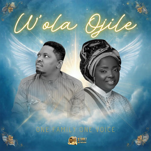 W’ola Ojile by One Family One Voice International