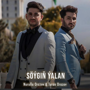 Turan Orazov - Söýgiň Ýalan (feat. Nurulla Orazow)