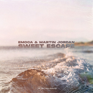 Sweet Escape by EMOCA, Martin Jordan