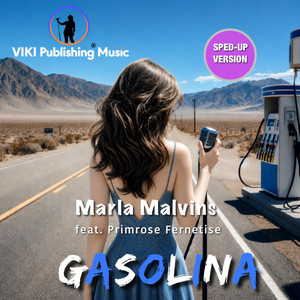 Gasolina (Sped Up Version) by Marla Malvins, Primrose Fernetise, Vin Cooper