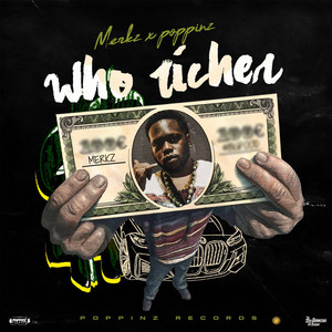 Who Richer by Merkz, Poppinz