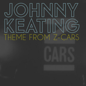 Johnny Keating - Theme from Z-Cars