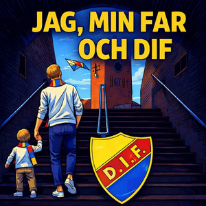 Jag, min far och DIF by descotia