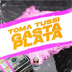 Toma Tussi Gasta la Plata - Remix