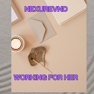 working for her by nexurevnd