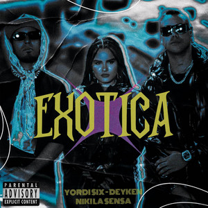 Exotica by Deyken, NikilaSensa, Yordy Six